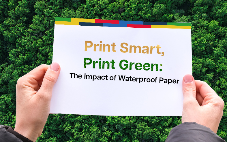 The Environmental Impact of Waterproof Paper in Printing